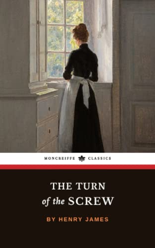 The Turn of the Screw: The 1898 Victorian Horror Classic (annotated)